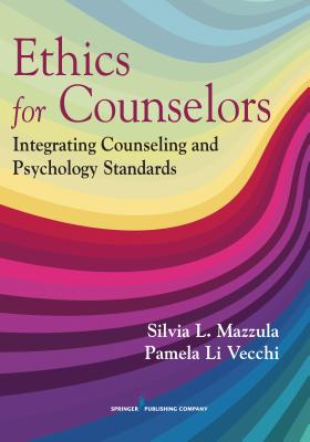 Cover of Ethics for Counselors: Integrating Counseling and Psychology Standards