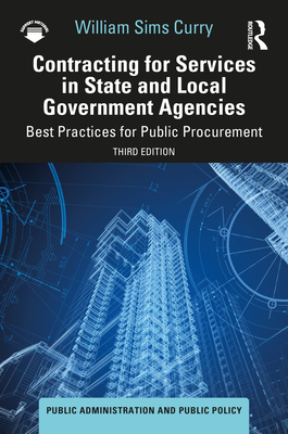 Cover of Contracting for Services in State and Local Government Agencies: Best Practices for Public Procurement