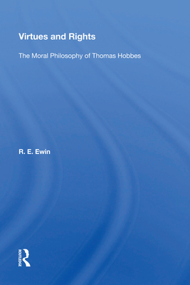 Cover of Virtues And Rights: The Moral Philosophy Of Thomas Hobbes