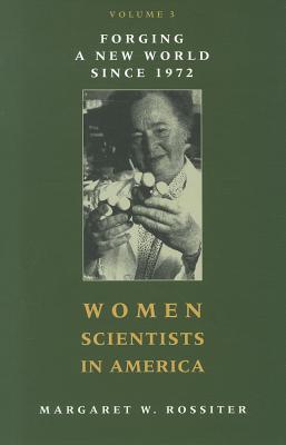 Cover of Women Scientists in America: Forging a New World Since 1972