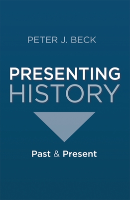 Cover of Presenting History: Past and Present