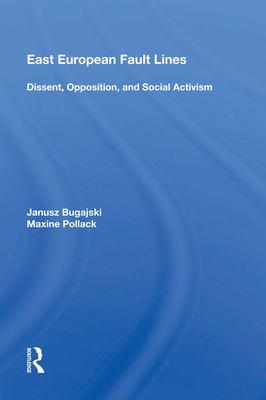 Cover of East European Fault Lines: Dissent, Opposition, and Social Activism