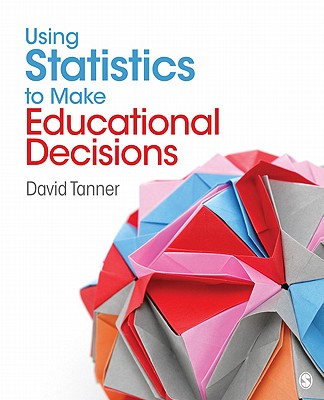 Cover of Using Statistics to Make Educational Decisions