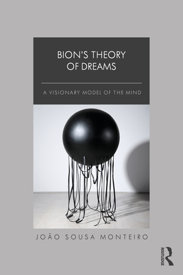 Cover of Bion's Theory of Dreams: A Visionary Model of the Mind