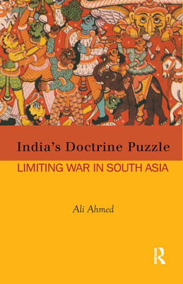 Cover of India's Doctrine Puzzle: Limiting War in South Asia