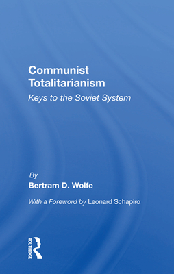 Cover of Communist Totalitarianism: Keys to the Soviet System