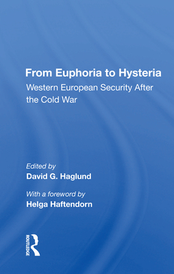 Cover of From Euphoria to Hysteria: Western European Security After the Cold War