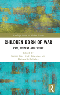 Cover of Children Born of War: Past, Present and Future