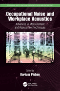 Cover of Occupational Noise and Workplace Acoustics: Advances in Measurement and Assessment Techniques