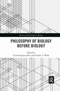 Cover of Philosophy of Biology Before Biology