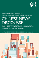 Cover of Chinese News Discourse: From Perspectives of Communication, Linguistics and Pedagogy