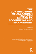 Cover of The Contributions of Alexander Hamilton Church to Accounting and Management