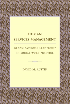Cover of Human Services Management: Organizational Leadership in Social Work Practice
