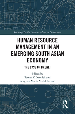 Cover of Human Resource Management in an Emerging South Asian Economy: The Case of Brunei