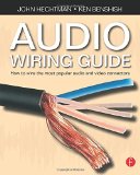 Cover of Audio Wiring Guide: How to Wire the Most Popular Audio and Video Connectors