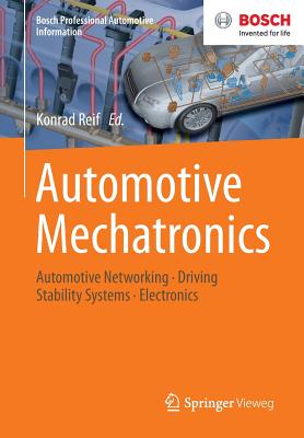 Cover of Automotive Mechatronics: Automotive Networking, Driving Stability Systems, Electronics