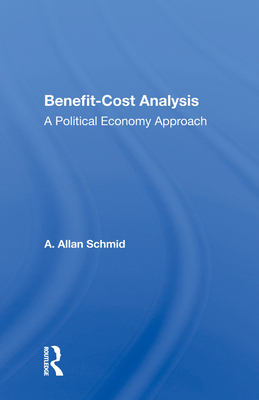 Cover of Benefit-Cost Analysis: A Political Economy Approach