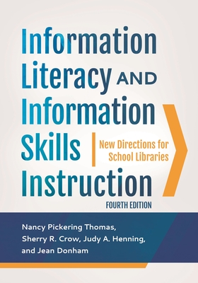 Cover of Information Literacy and Information Skills Instruction: New Directions for School Libraries