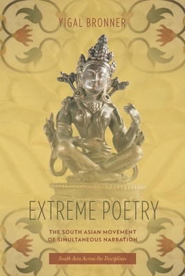 Cover of Extreme Poetry: The South Asian Movement of Simultaneous Narration
