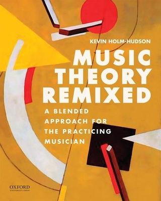 Cover of Music Theory Remixed: A Blended Approach for the Practicing Musician