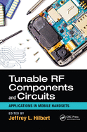 Cover of Tunable RF Components and Circuits: Applications in Mobile Handsets