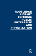 Cover of Routledge Library Editions: Public Enterprise and Privatization