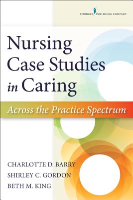 Cover of Nursing Case Studies in Caring: Across the Practice Spectrum