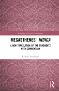 Cover of Megasthenes' Indica: A New Translation of the Fragments with Commentary