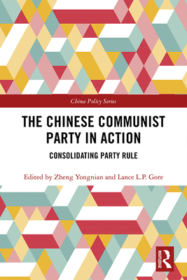 Cover of The Chinese Communist Party in Action: Consolidating Party Rule