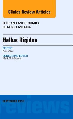 Cover of Hallux Rigidus, an Issue of Foot and Ankle Clinics of North America: Volume 20-3