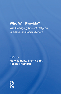 Cover of Who Will Provide? the Changing Role of Religion in American Social Welfare