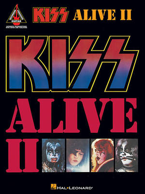 Cover of Kiss - Alive II Guitar Tab Songbook Guitar Recorded Versions Sheet Music Note-For-Note Transcriptions for Rock Electric Guitar Complete 1977 Live Dou