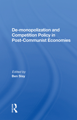 Cover of De-Monopolization and Competition Policy in Post-Communist Economies