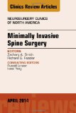 Cover of Minimally Invasive Spine Surgery, an Issue of Neurosurgery Clinics of North America: Volume 25-2 (Revised)