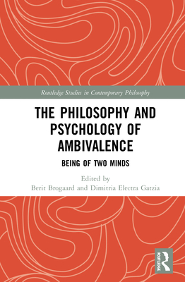 Cover of The Philosophy and Psychology of Ambivalence: Being of Two Minds
