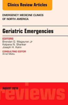 Cover of Geriatric Emergencies, an Issue of Emergency Medicine Clinics of North America: Volume 34-3