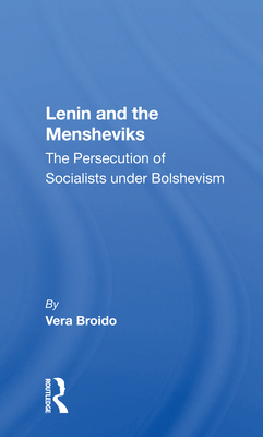 Cover of Lenin and the Mensheviks: The Persecution of Socialists Under Bolshevism