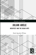 Cover of Julian Abele: Architect and the Beaux Arts
