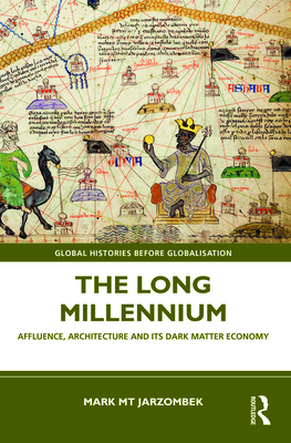 Cover of The Long Millennium: Affluence, Architecture and Its Dark Matter Economy