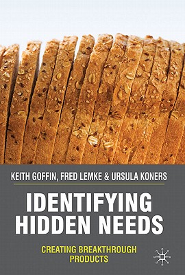 Cover of Identifying Hidden Needs: Creating Breakthrough Products
