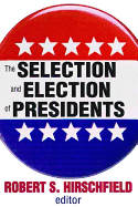 Cover of The Selection and Election of Presidents