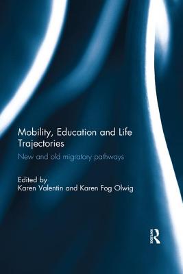 Cover of Mobility, Education and Life Trajectories: New and Old Migratory Pathways
