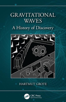 Cover of Gravitational Waves: A History of Discovery