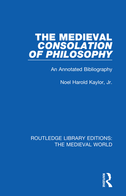 Cover of The Medieval Consolation of Philosophy: An Annotated Bibliography