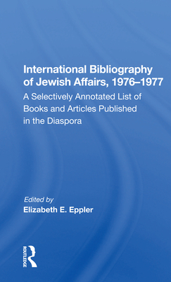 Cover of International Bibliography of Jewish Affairs, 1976-1977: A Selectively Annotated List of Books and Articles Published in the Diaspora