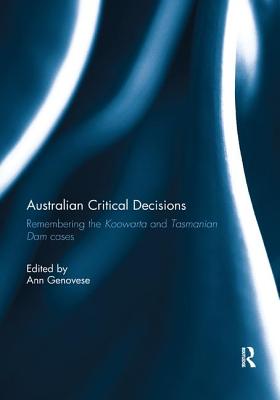 Cover of Australian Critical Decisions: Remembering Koowarta and Tasmanian Dams