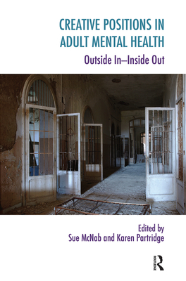 Cover of Creative Positions in Adult Mental Health: Outside In-Inside Out
