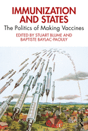 Cover of Immunization and States: The Politics of Making Vaccines