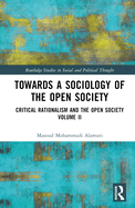 Cover of Towards a Sociology of the Open Society: Critical Rationalism and the Open Society Volume 2