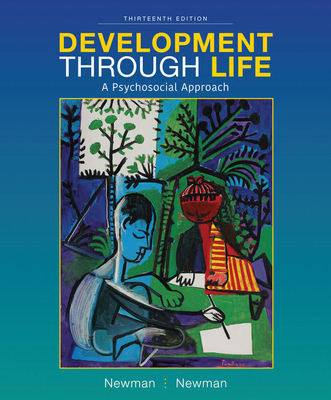 Cover of Bundle: Development Through Life: A Psychosocial Approach, Loose-Leaf Version, 13th + Mindtap Psychology, 1 Term (6 Months) Printed Access Card, Enha